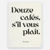 Topo studio Affiche 30x40 Douze cafés s'il-vous-plait - Studio Topo