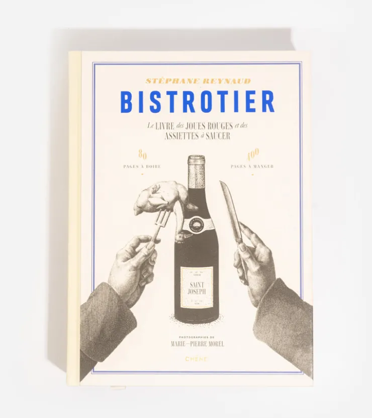 Hachette Le chêne Bistrotier : Le livre des joues rouges et des assiettes à saucer