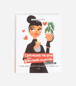 Hachette Pratique Comment ne pas faire crever ses plantes